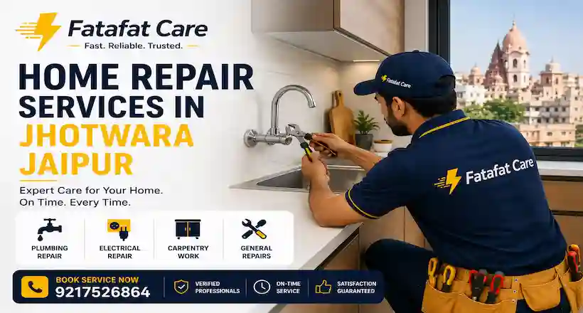 Home repair services in Jhotwara Jaipur by Fatafat Care