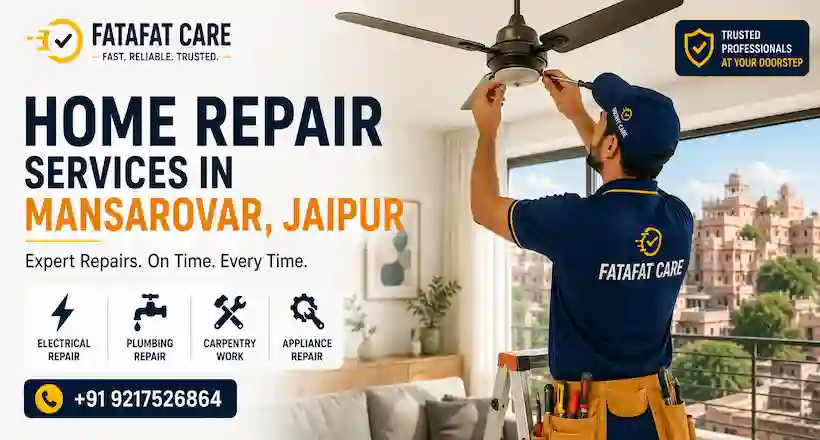 Home repair services in Mansarovar Jaipur by Fatafat Care