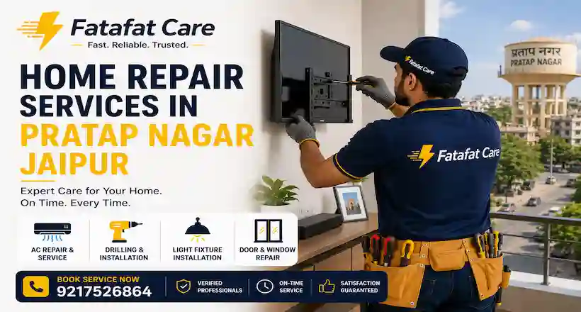 Home repair services in Pratap Nagar Jaipur by Fatafat Care