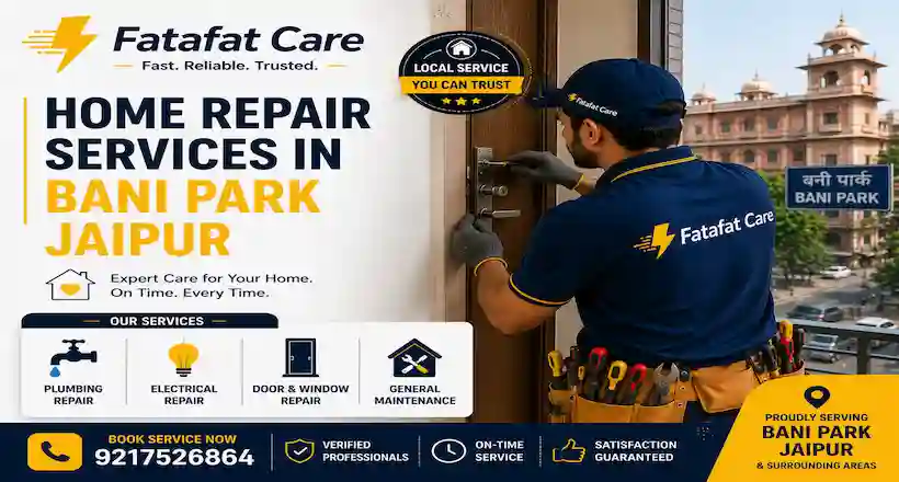 Home repair services in Bani Park Jaipur by Fatafat Care
