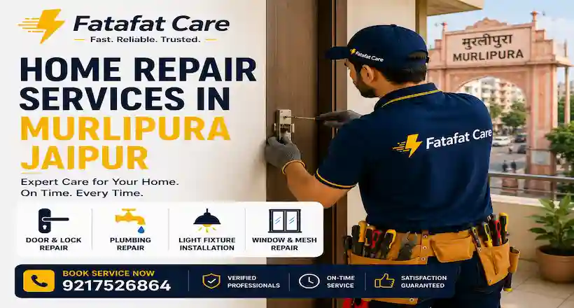 Home repair services in Murlipura Jaipur by Fatafat Care