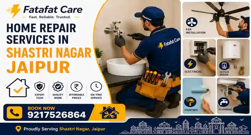 Home repair services in Shastri Nagar Jaipur by Fatafat Care
