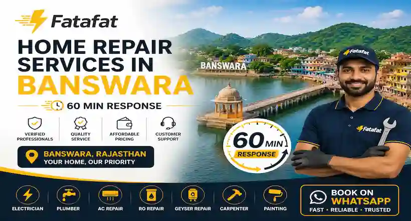Home repair services in Banswara Rajasthan by Fatafat Care
