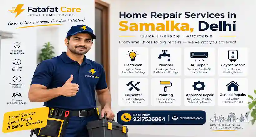 Home repair services in Samalka Delhi — Fatafat Care verified technician