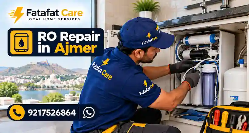 RO Repair in Ajmer Rajasthan by Fatafat Care